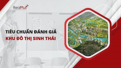 Khu đô thị sinh thái là gì? Khu đô thị tiềm năng ở Việt Nam