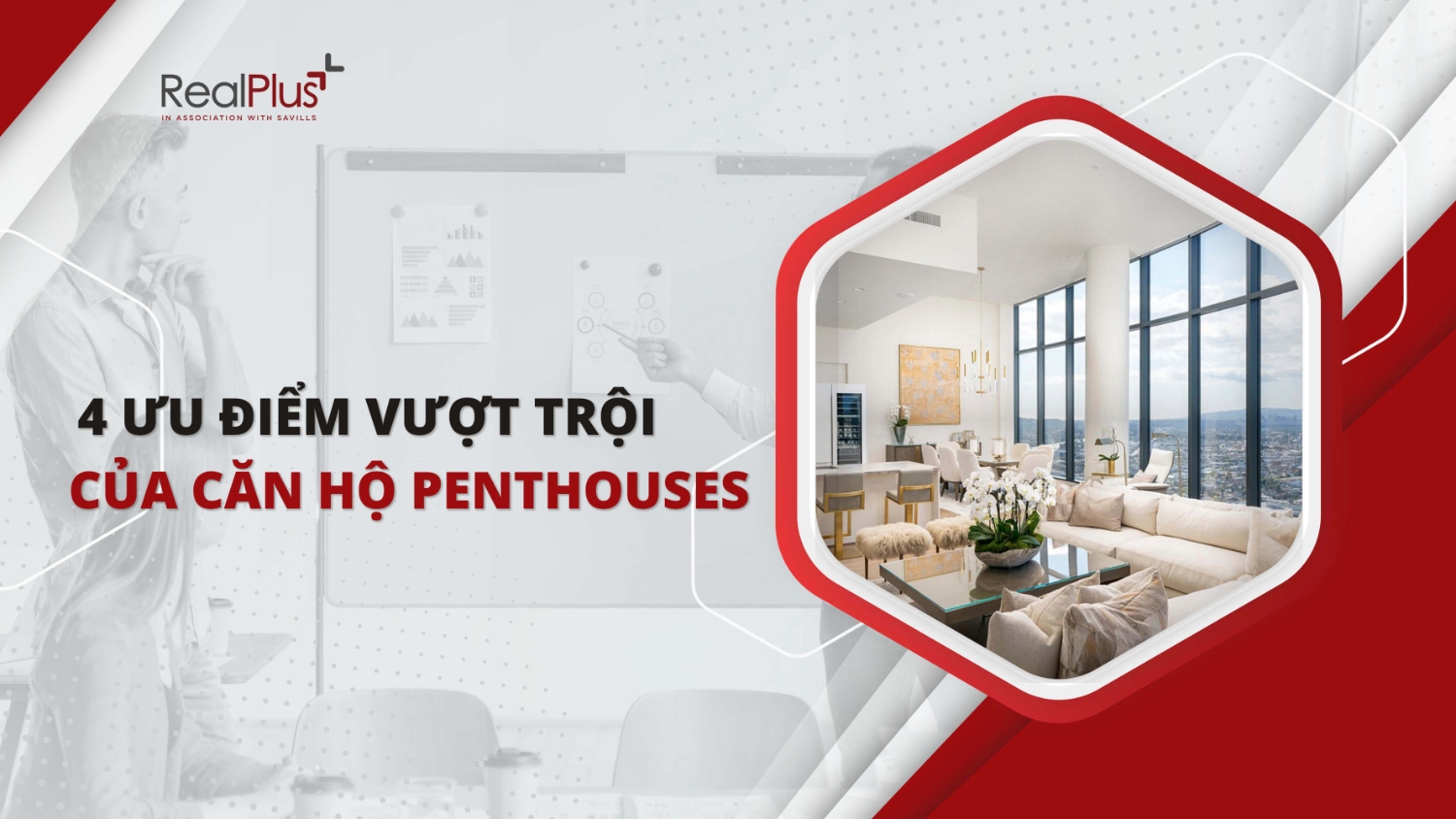 Căn hộ Penthouse là gì? 4 Ưu điểm vượt trội của penthouses